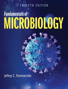 Fundamentals of Microbiology 12th edition 2021,Jeffrey C. Pommerville - Fundamentals of Microbiology 12th (2021)