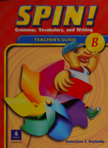 Spin! B  grammar, vocabulary, and writing -- Kocienda, Genevieve J -- 2003 -- White Plains, NY  Pearson Education, Inc. -- 9780130419873 -- b454ce374eb5340d0752529970c36d7f -- Anna’s Archive