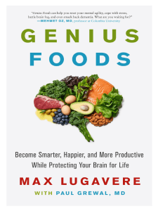 Genius Foods  Become Smarter, Happier, and More Productive While Protecting Your Brain for Life