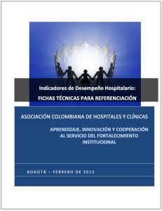 Indicadores de Desempeño Hospitalario  FICHAS TÉCNICAS PARA REFERENCIACIÓN ASOCIACIÓN COLOMBIANA DE HOSPITALES Y CLÍNICAS - PDF Free Download