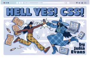 Julia Evans - Hell Yes! CSS!-Julia Evans