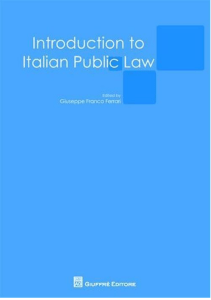 Introduction to Italian Public Law (Giuseppe Franco Ferrari) (z-lib.org)