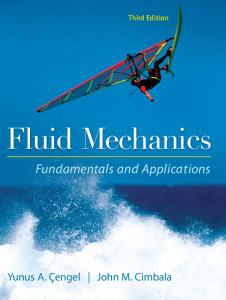 Yunus A. Cengel Dr., John M. Cimbala - Fluid Mechanics Fundamentals and Applications (2013, McGraw-Hill Education) - libgen.lc