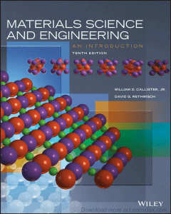 ENG207,ENG208-Materials Science and Engineering An Introduction,10th edition-William Callister,David Rethwish-2018-(Learnclax.com)