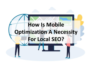 How Is Mobile Optimization A Necessity For Local SEO?