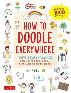 How to Doodle Everywhere Cute   Easy Drawings for Notebooks, Cards, Gifts and So Much More