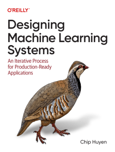 Designing Machine Learning Systems (Chip Huyen) (Z-Library)