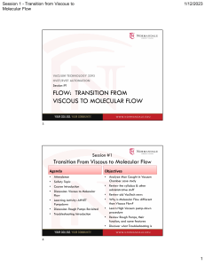 Vacuum Technology Session 1 - Transition from Viscous to Molecular Flow