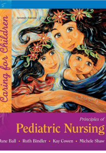 Principles of Pediatric Nursing Caring for Children, 7th edition