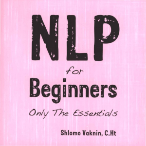 Shlomo Vaknin - NLP for Beginners (2009)