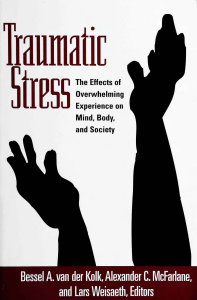 Traumatic Stress: The effects of overwhelming experience on mind, body, and society.