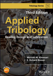 Applied Tribology Bearing Design and Lubrication Third Edition by Michael M. Khonsari and E. Richard Booser