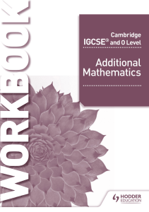 (Cambridge IGCSE and O Level) Val Hanrahan, Jeanette Powell - Cambridge IGCSE and O Level Additional Mathematics Workbook-Hodder Education (2018)