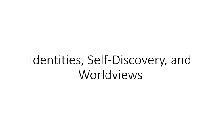 Identities Self Discovery Worldviews