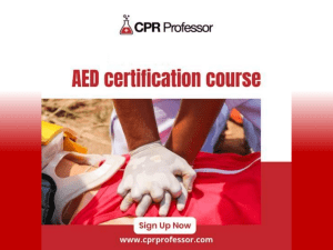 AED Pro Certification and CPR Pro Certification: Strengthening Life-Saving Skills with CPR Professor