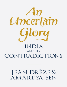 Jean Drèze, Amartya Sen - An Uncertain Glory  India and Its Contradictions-Penguin Books Ltd (2013)