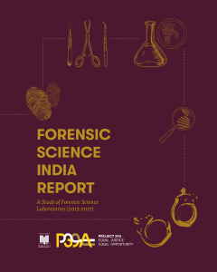 Forensic Science India Report - A Study of Forensic Science Laboratories (2013-2017)