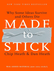 Chip-Heath -Dan-Heath-Made-to-Stick -Why-Some-Ideas-Survive-and-Others-Die-Random-House- 2007 