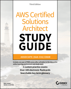 aws-certified-solutions-architect-study-guide-3e-associate-saa-c02-exam-aws-certified-solutions-architect-official-associate-exam-3nbsped-9781119713081-9781119713098-9781119713104-1119713080 compress