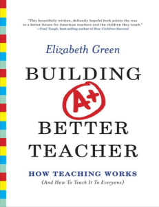 Building a Better Teacher  How Teaching Works (And How to Teach It to Everyone)