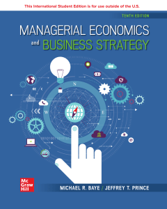 Managerial Economics Business Strategy 10th Edition, Michael Baye, Jeff Prince