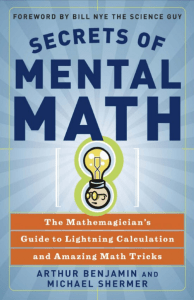 Arthur Benjamin, Michael Shermer - Secrets of Mental Math  The Mathemagician's Guide to Lightning Calculation and Amazing Math Tricks-Three Rivers Press (2006'',)