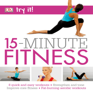 15 Minute Fitness 8 quick and easy exercises  Strengthen and tone, improve core fitness Fat burning aerobic workouts ( PDFDrive )