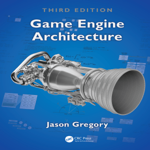 Jason Gregory, Game Engine Architecture (2019)