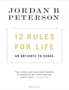 12 Rules for Life - An Antidote to Chaos by Jordan B. Peterson