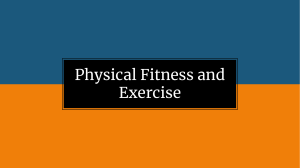 PEH 11 - LESSON 1 - Physical Fitness and Exercise