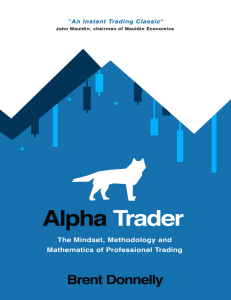 Brent Donnelly Alpha Trader The Mindset, Methodology and Mathematics