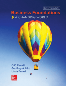 Business 70 textbook - O. C. Ferrell, Geoffrey Hirt, Linda Ferrell - Business Foundations  A Changing World-McGraw-Hill Education (2019)