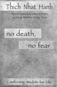 Thich Nhat Hanh - No Death, No Fear