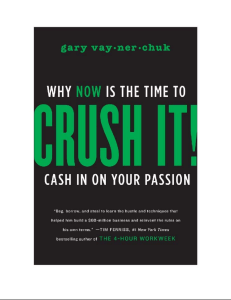 Crush It Why Now is the Time to Cash in on your Passion by Gary Vaynerchuk z-lib org