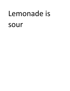 Lemonade is  sour