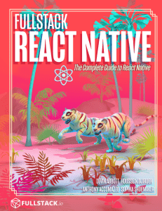 dokumen.pub fullstack-react-native-create-beautiful-mobile-apps-with-javascript-and-react-native-5nbsped-1728995558-9781728995557