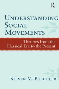 Steven M. Buechler - Understanding Social Movements  Theories from the Classical Era to the Present-Routledge (2011) (1) compressed