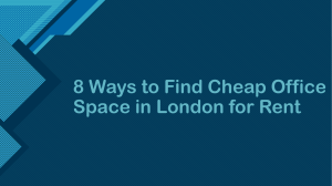 8 Ways to Find Cheap Office Space in London For Rent 