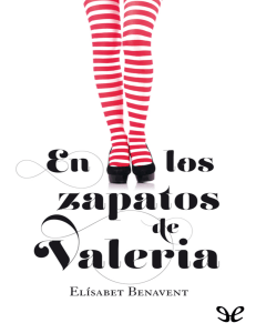 En los zapatos de Valeria by Elísabet Benavent