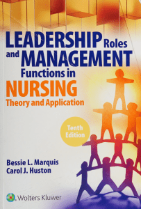 Leadership roles and management functions in nursing  theory and application -- Marquis, Bessie L., author; Huston, Carol Jorgensen, author -- 2021 -- Philadelphia  Wolters Kluwer -- 9781975139216 -- 3d6cb62e62118c