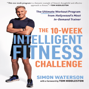 The 10-Week Intelligent Fitness Challenge - The Ultimate Workout Program from Hollywood's Most In-Demand