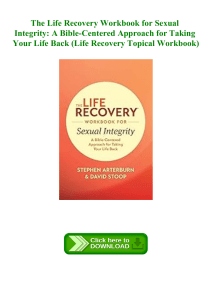 (EPUB) The Life Recovery Workbook for Sexual Integrity A Bible-Centered Approach for Taking Your Lif