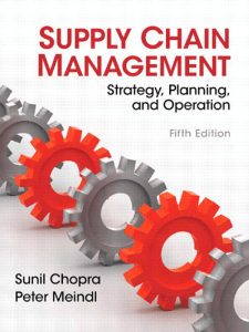 Chopra, S. and Meindl, P. (2013) Supply Chain Management Strategy, Planning, and Operation, 6th Edition.
