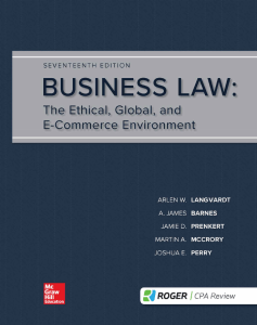 Arlen W. Langvardt, A. James Barnes, Jamie Darin Prenkert, Marti - Business Law  The Ethical, Global, And E-Commerce Environment, 17th Ed. (2019, McGraw-Hill Education) - libgen.li