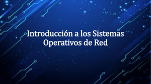 Introducción a los Sistemas Operativos de Red