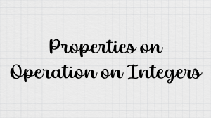 1.6. Properties of Operation on Integers