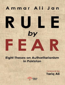 Ammar Ali Jan - Rule by Fear  Eight Theses on Authoritarianism in Pakistan-Folio Books (2022)