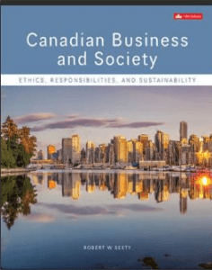 Canadian Business & Society Ethics, Responsibilities, And Sustainability