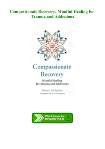 (READING) Compassionate Recovery Mindful Healing for Trauma and Addictions 