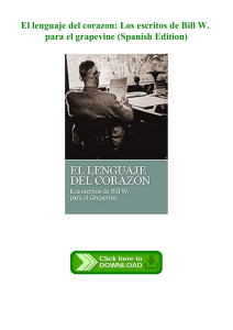 (BOOK) El lenguaje del corazon Los escritos de Bill W. para el grapevine (Spanish Edition) 